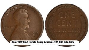 Rare 1922 No-D Lincoln Penny Achieves $25,000 Sale Price